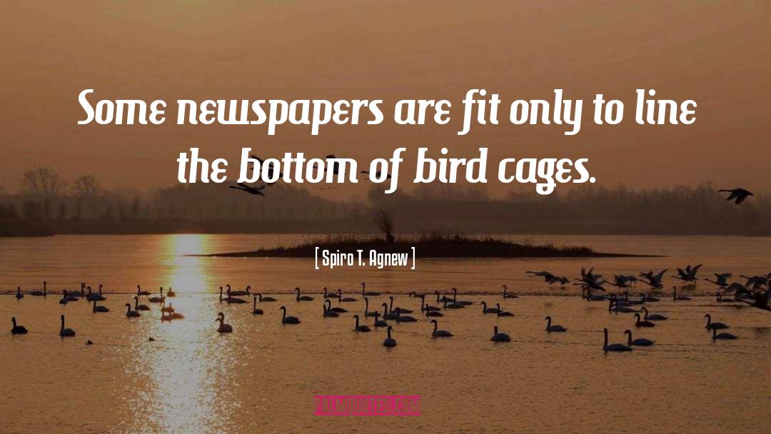 Bird Cages quotes by Spiro T. Agnew