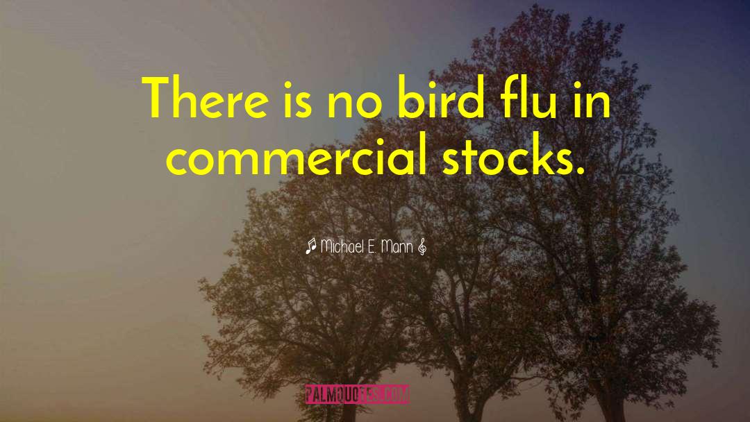 Bird Flu quotes by Michael E. Mann