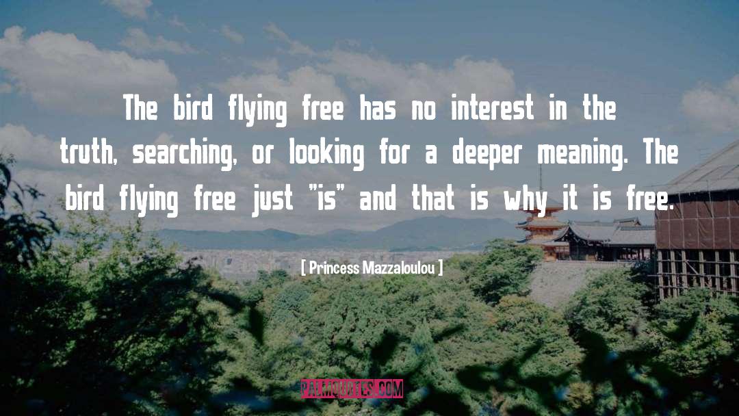 Bird Flying quotes by Princess Mazzaloulou
