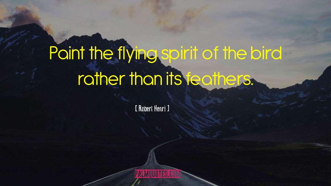 Bird Flying quotes by Robert Henri