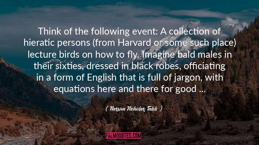 Bird Flying quotes by Nassim Nicholas Taleb