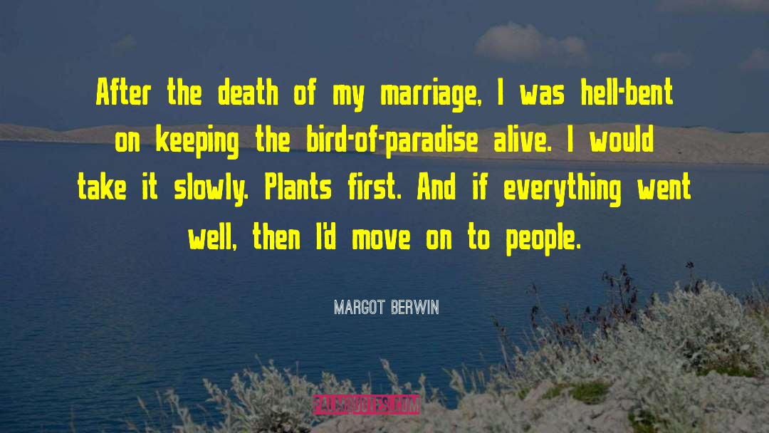 Bird Of Paradise quotes by Margot Berwin