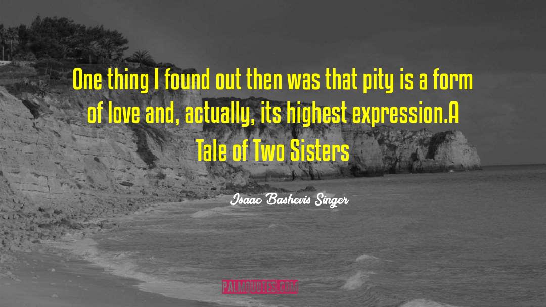 Bird Sisters quotes by Isaac Bashevis Singer