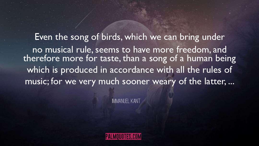 Bird Songs quotes by Immanuel Kant