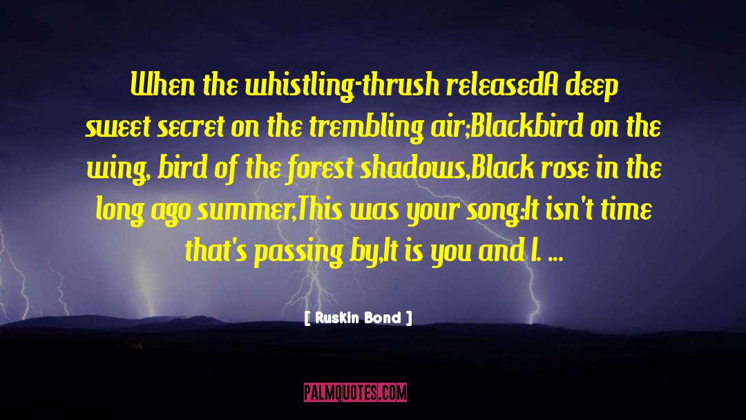 Bird Songs quotes by Ruskin Bond