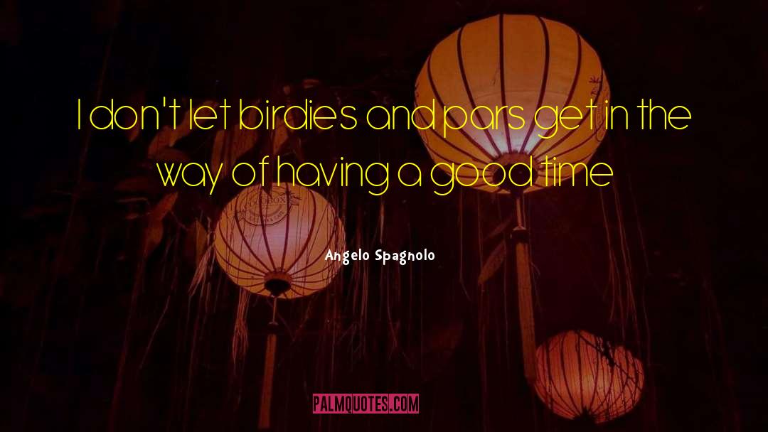 Birdies Nolensville quotes by Angelo Spagnolo