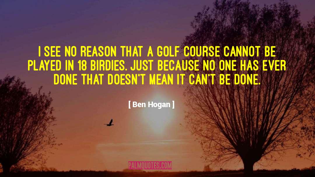 Birdies Nolensville quotes by Ben Hogan