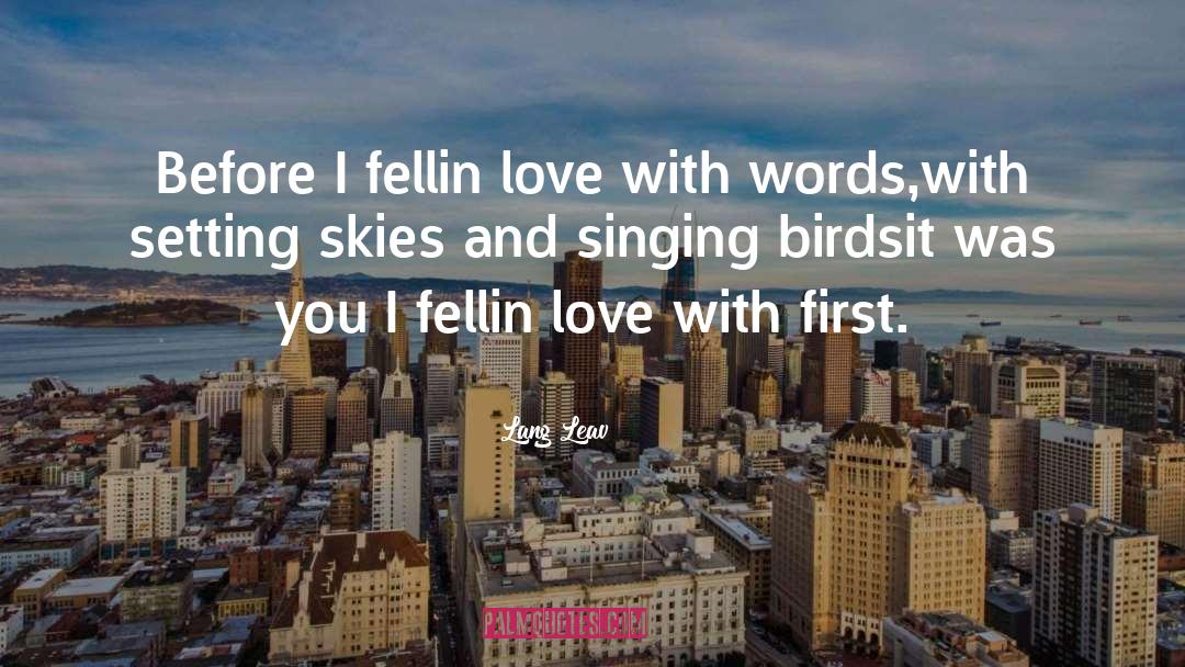 Birds Chirping quotes by Lang Leav