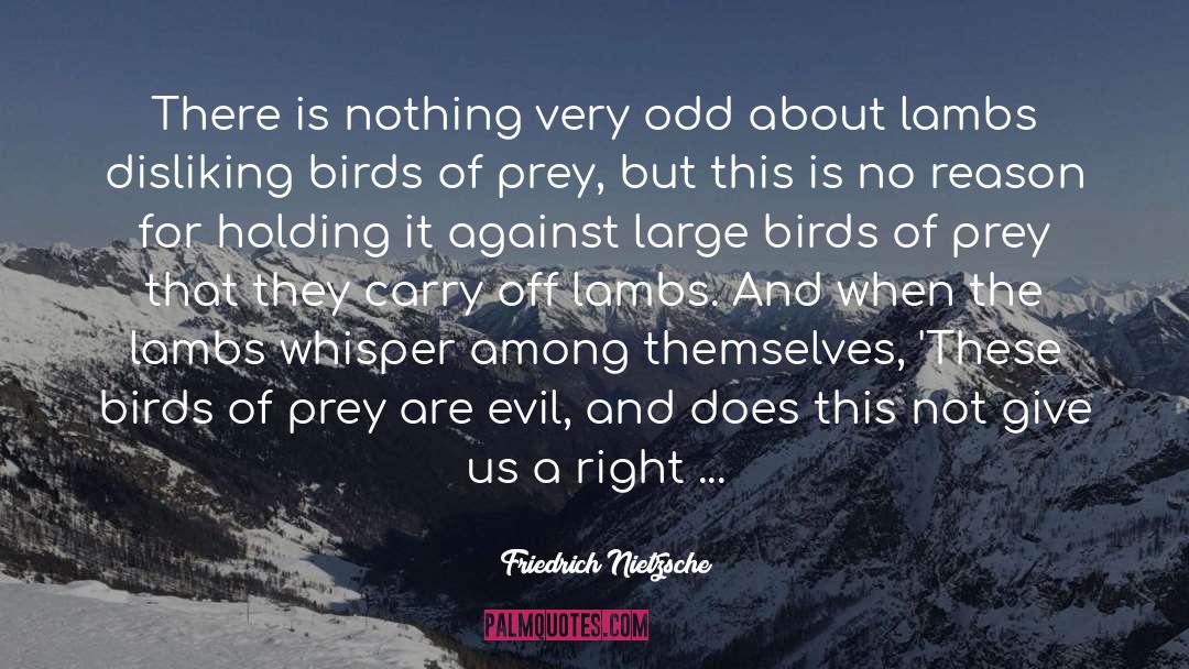 Birds Of Prey quotes by Friedrich Nietzsche