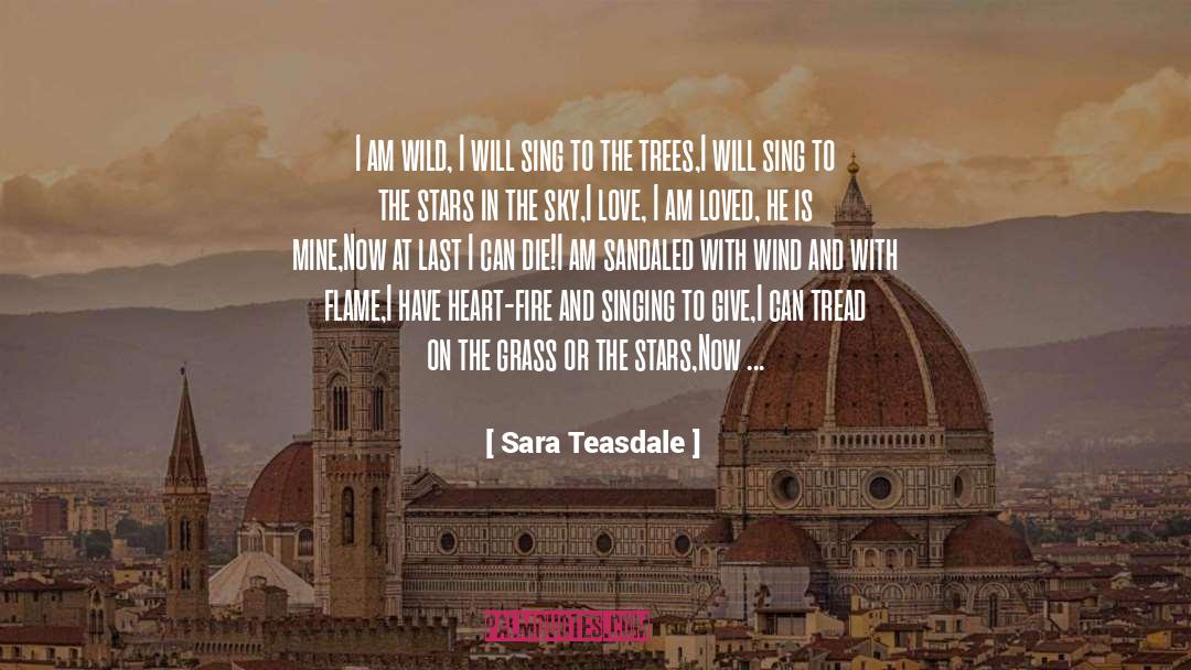 Birds Sing With Love quotes by Sara Teasdale