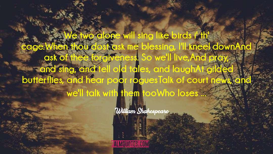 Birds Sing With Love quotes by William Shakespeare