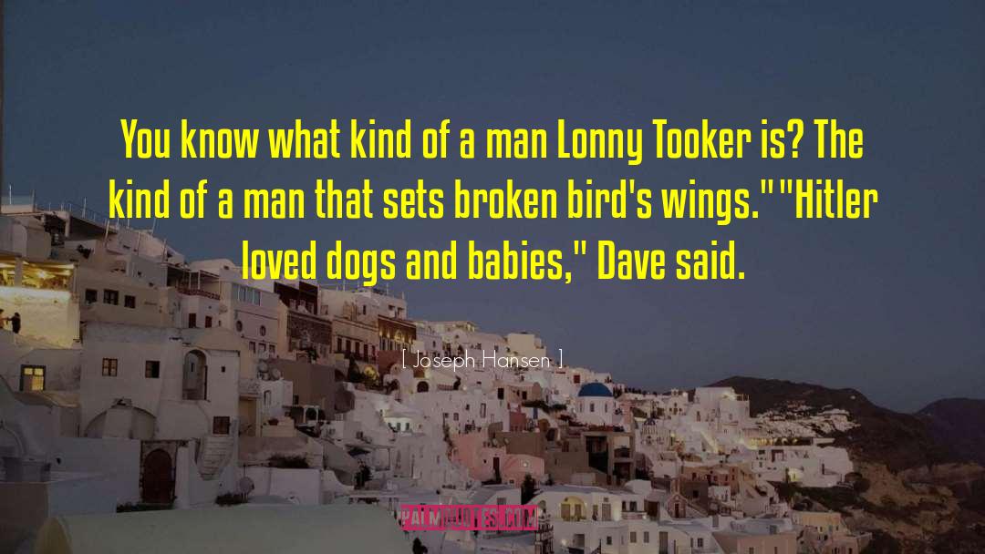 Birds Wings quotes by Joseph Hansen