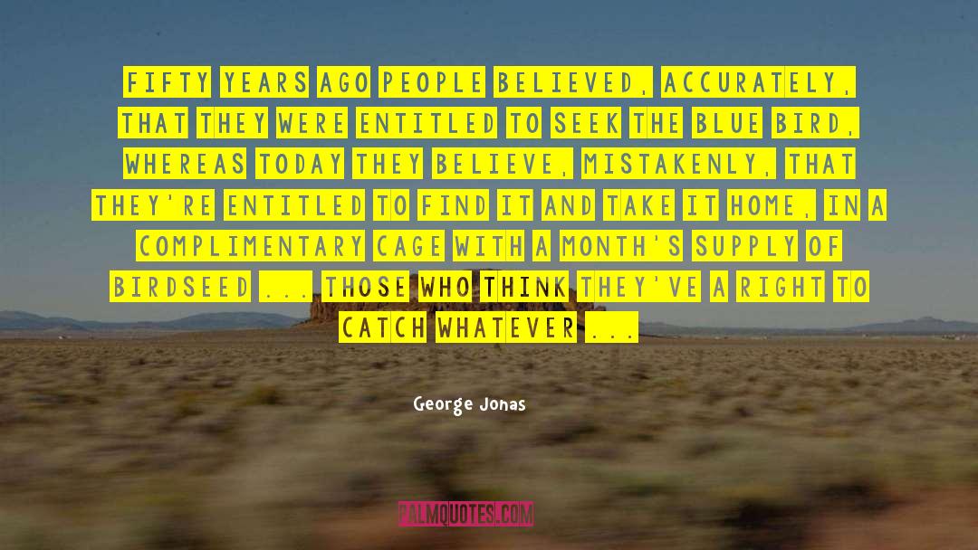 Birdseed quotes by George Jonas