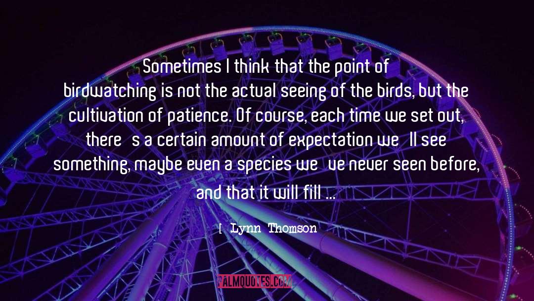 Birdwatcher quotes by Lynn Thomson