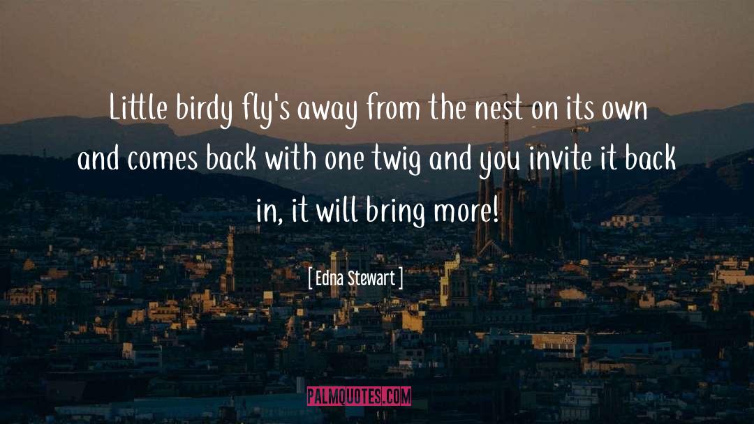 Birdy Skinny quotes by Edna Stewart
