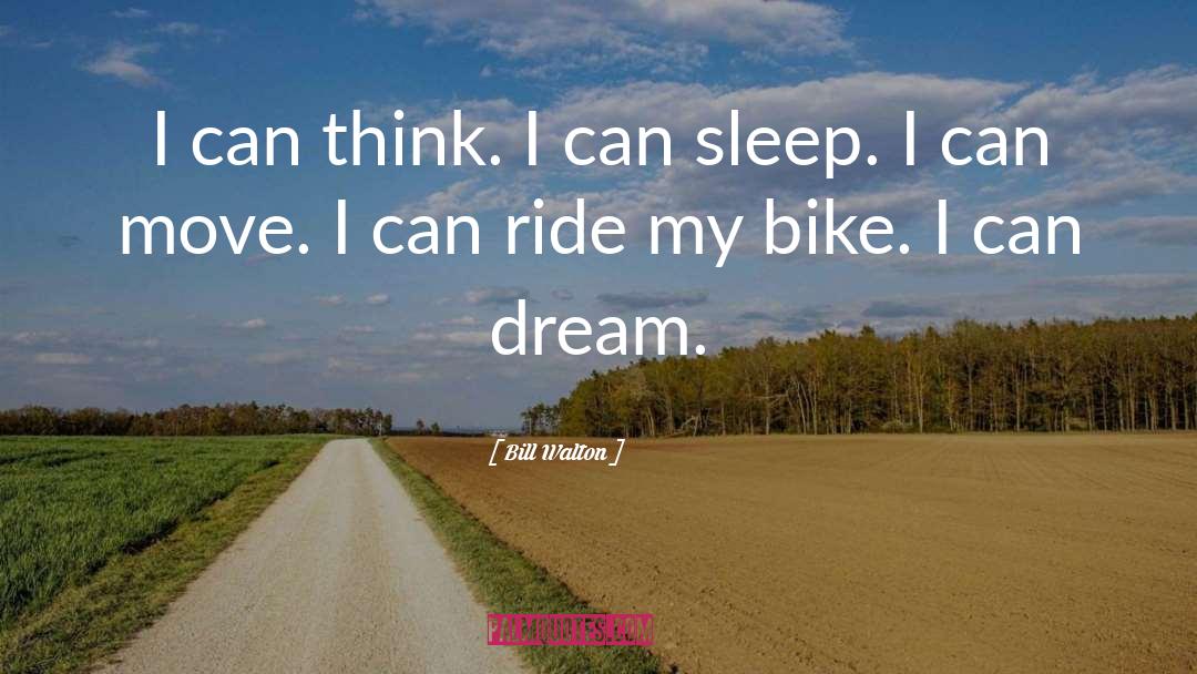 Birgfeld Bike quotes by Bill Walton