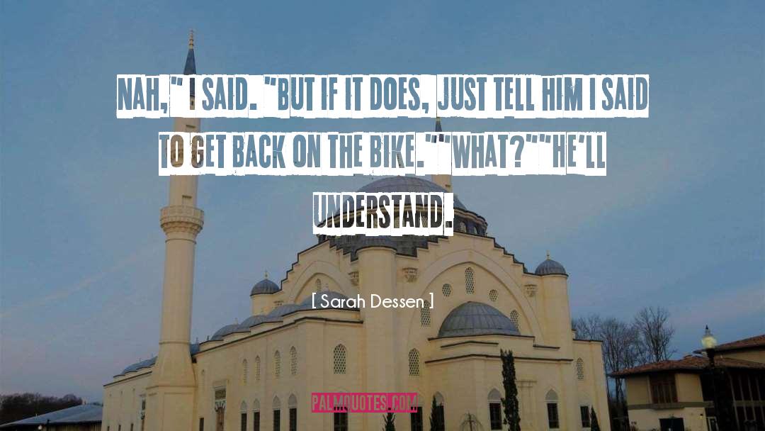 Birgfeld Bike quotes by Sarah Dessen