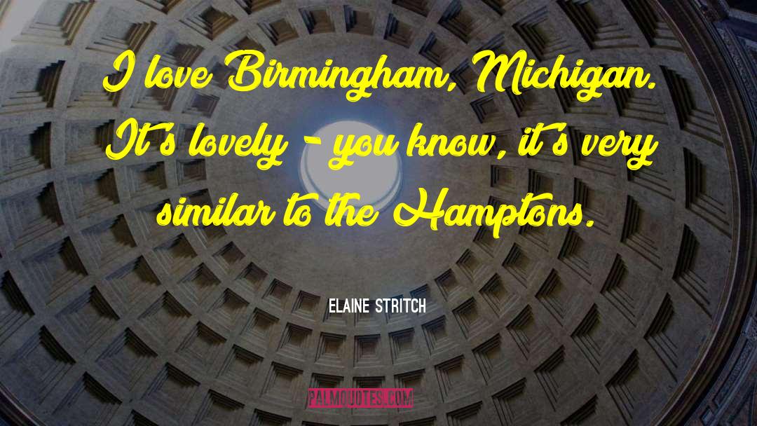 Birmingham quotes by Elaine Stritch