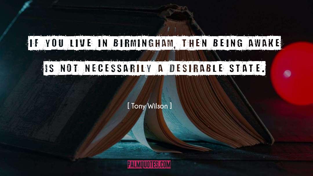 Birmingham quotes by Tony Wilson