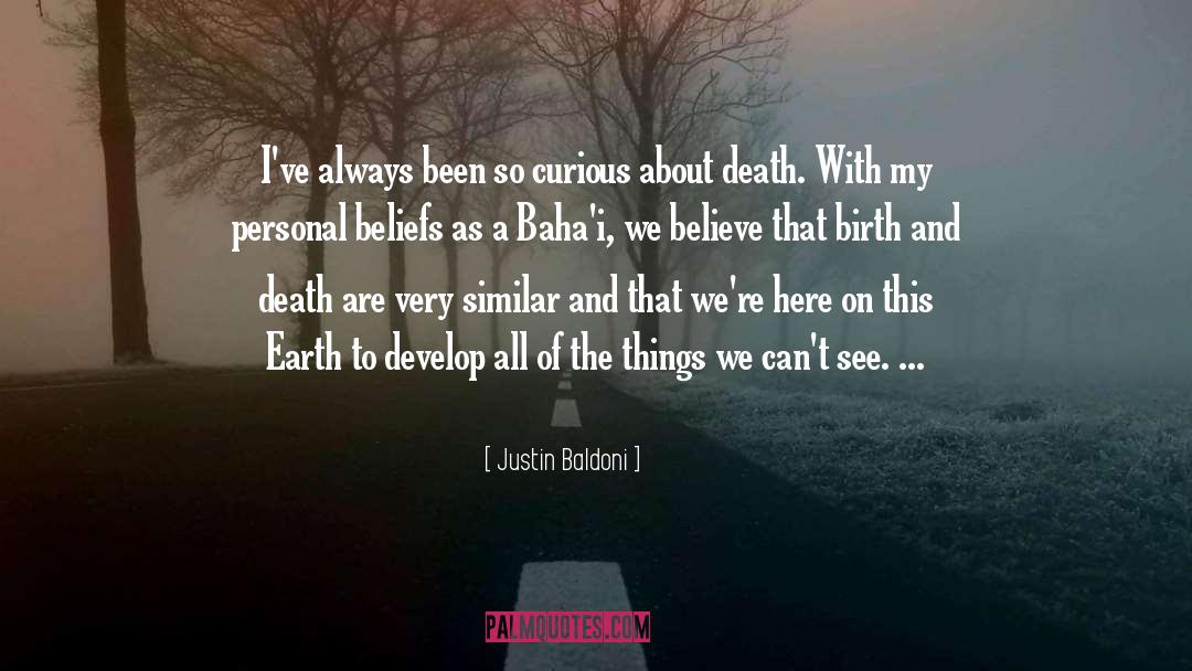 Birth And Death quotes by Justin Baldoni