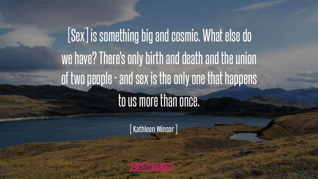 Birth And Death quotes by Kathleen Winsor