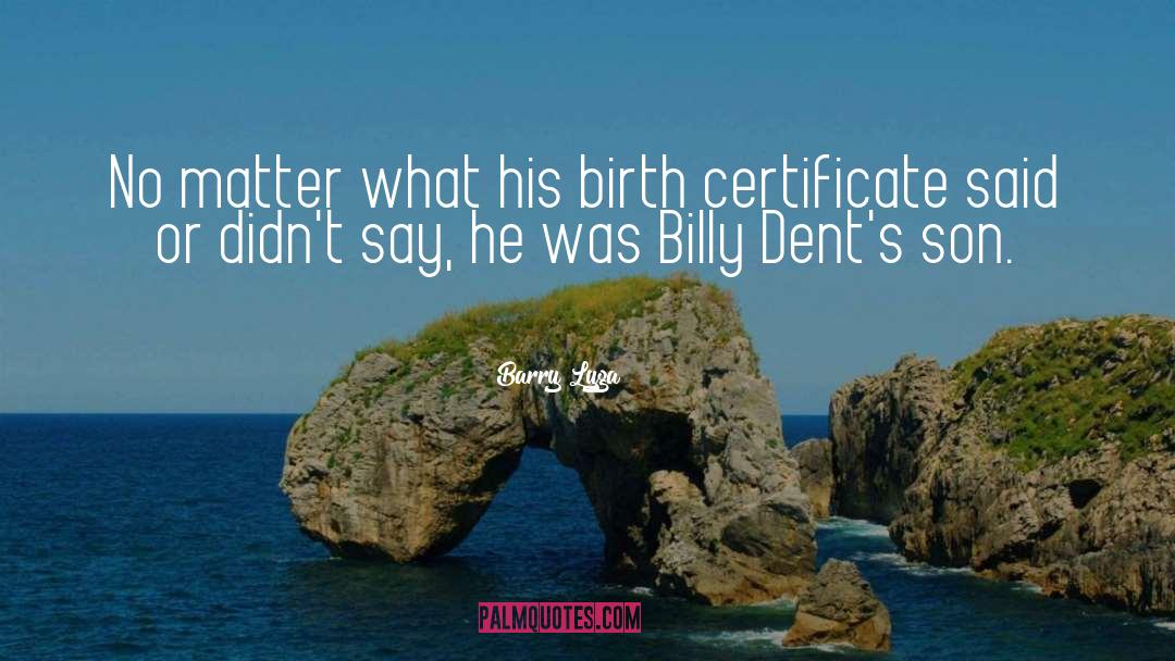 Birth Certificate quotes by Barry Lyga