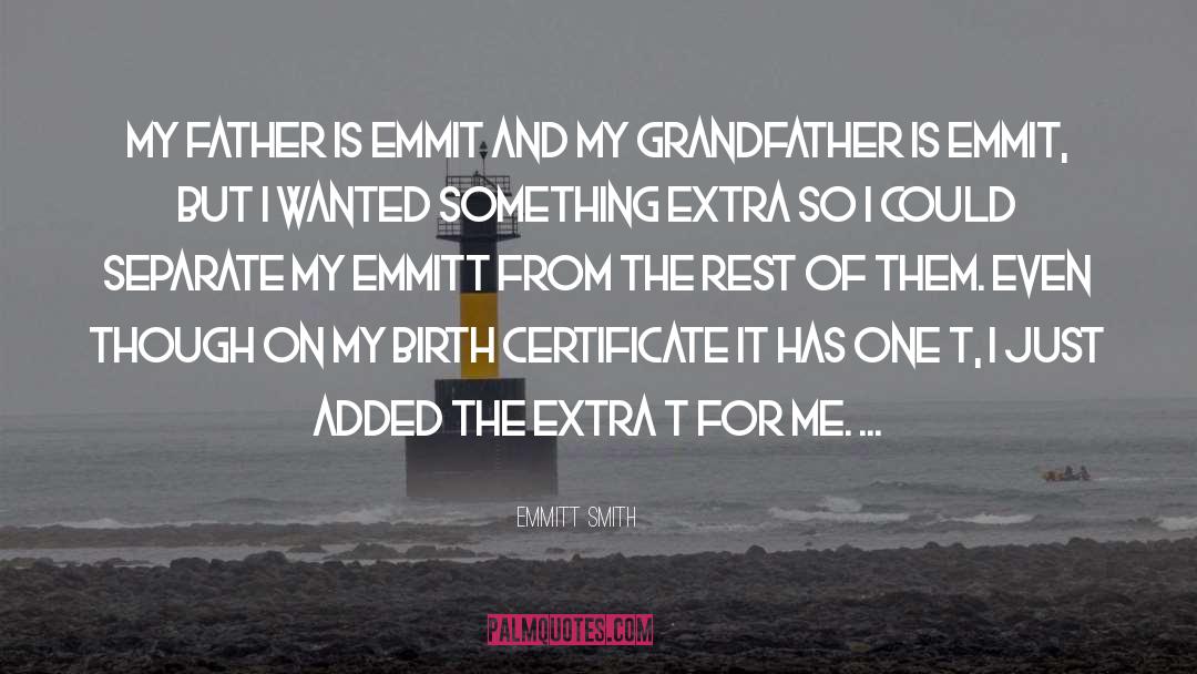 Birth Certificate quotes by Emmitt Smith