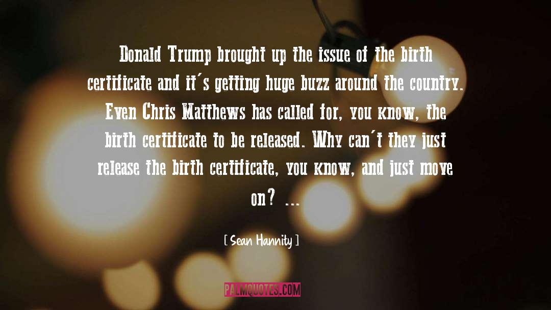 Birth Certificate quotes by Sean Hannity