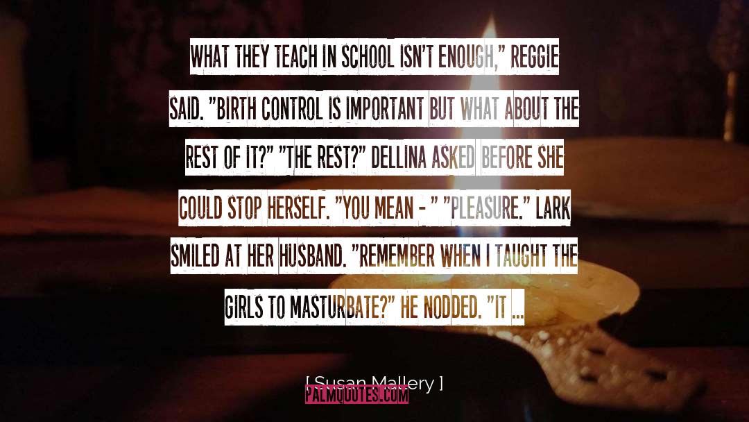 Birth Control quotes by Susan Mallery