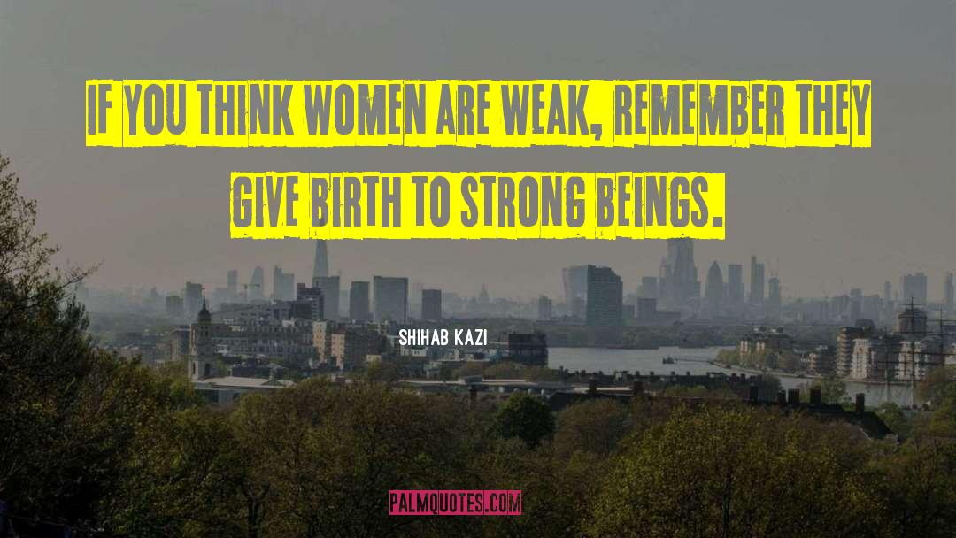 Birth Defect quotes by SHIHAB KAZI