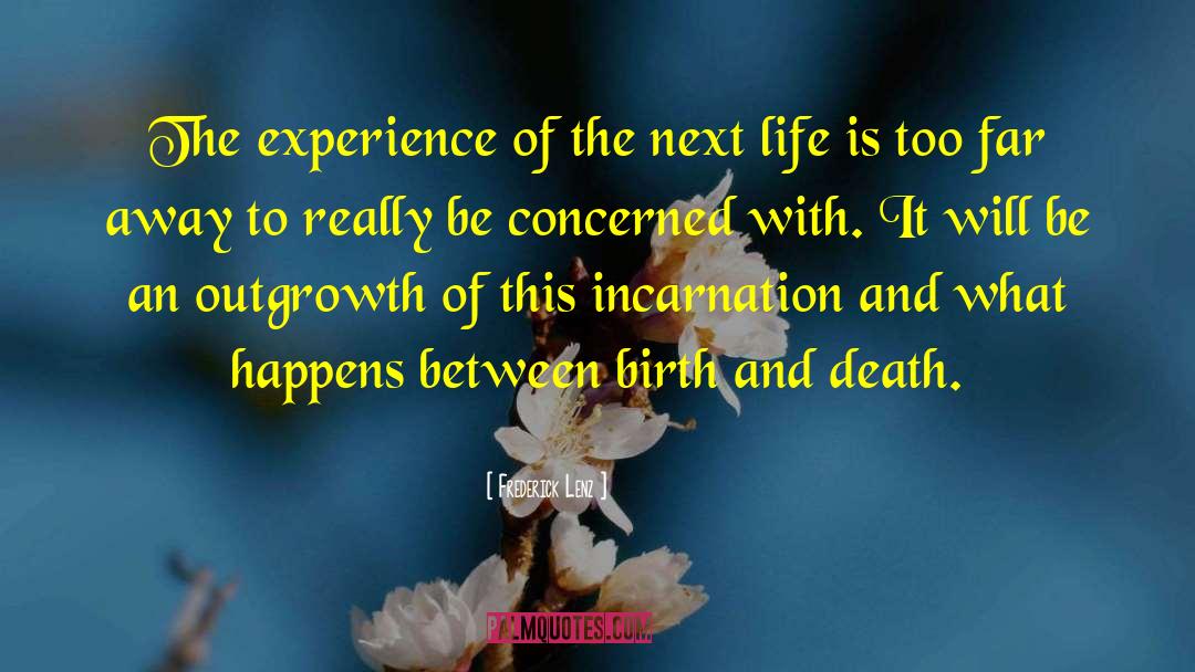 Birth Life quotes by Frederick Lenz