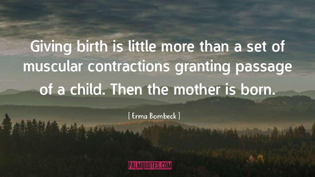 Birth Mother quotes by Erma Bombeck