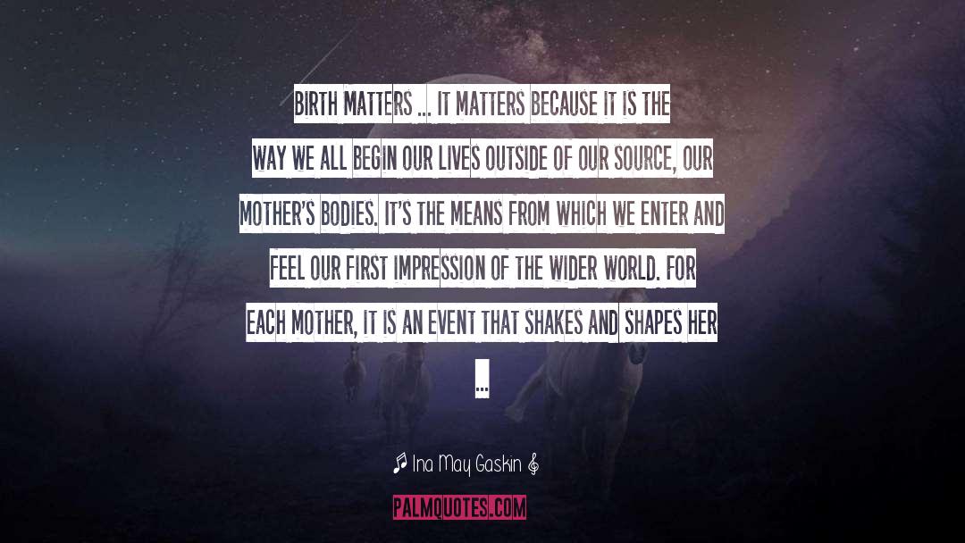 Birth Mother quotes by Ina May Gaskin