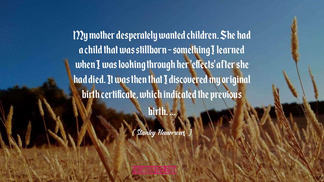 Birth Mother quotes by Stanley Hauerwas