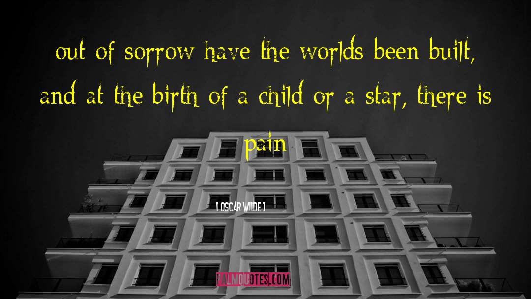Birth Of A Child quotes by Oscar Wilde