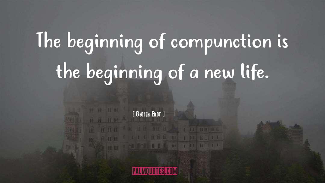 Birth Of A New Beginning quotes by George Eliot