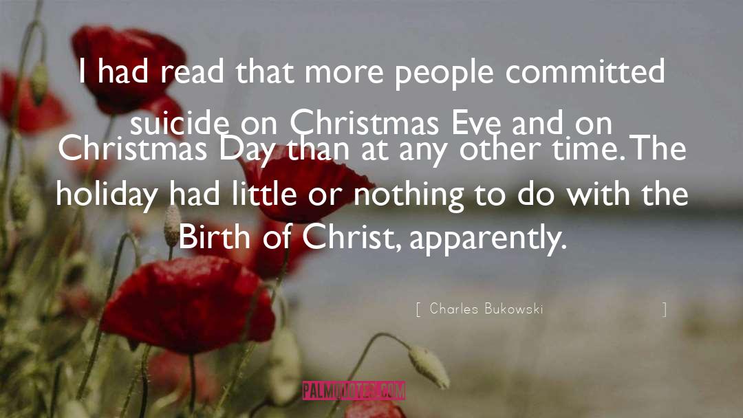 Birth Of Christ quotes by Charles Bukowski