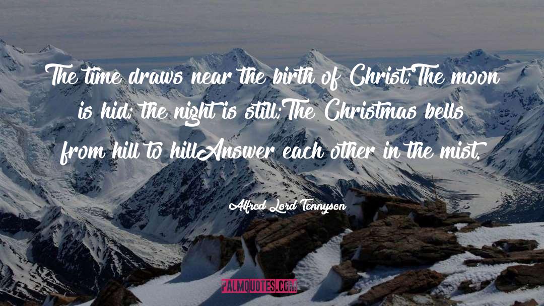 Birth Of Christ quotes by Alfred Lord Tennyson