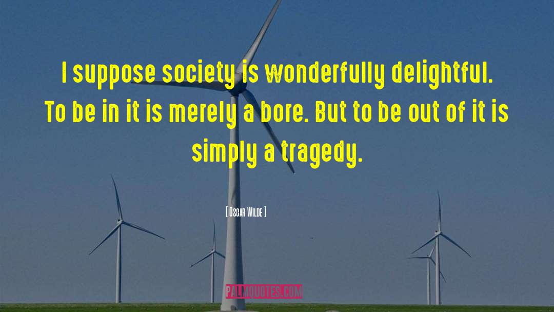 Birth Of Tragedy quotes by Oscar Wilde