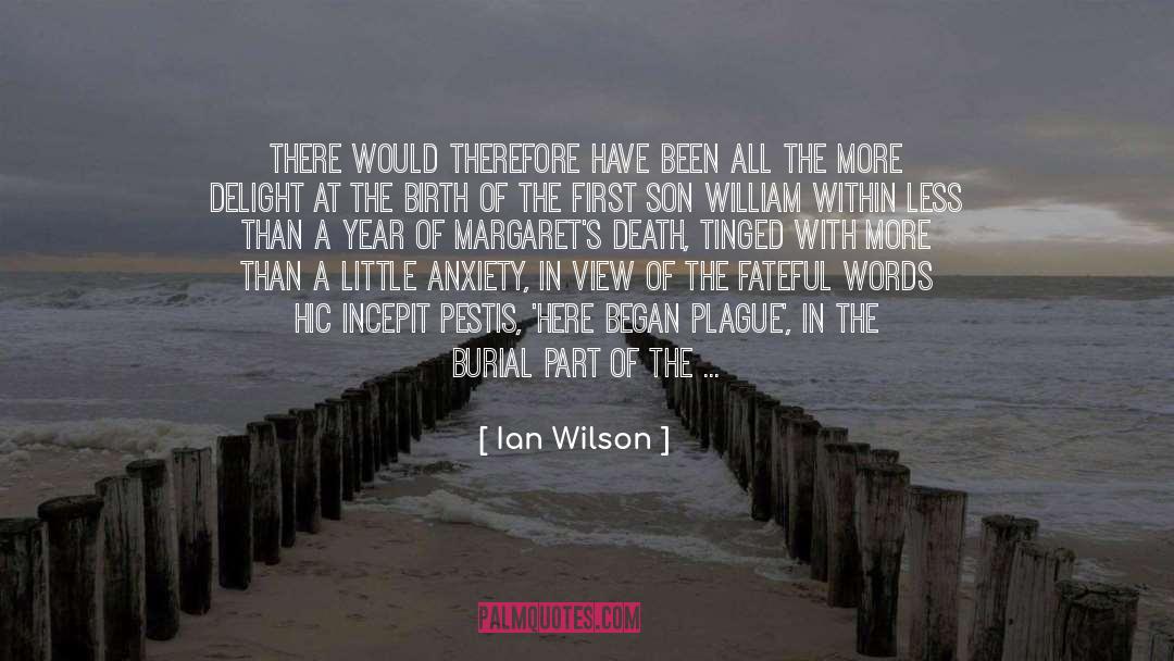 Birth Of Tragedy quotes by Ian Wilson