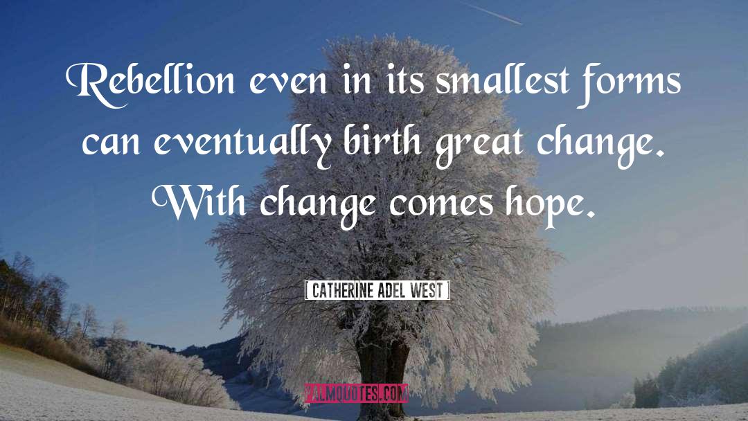 Birth quotes by Catherine Adel West