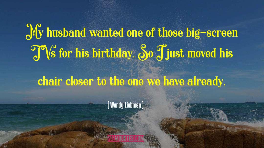 Birthday Big quotes by Wendy Liebman