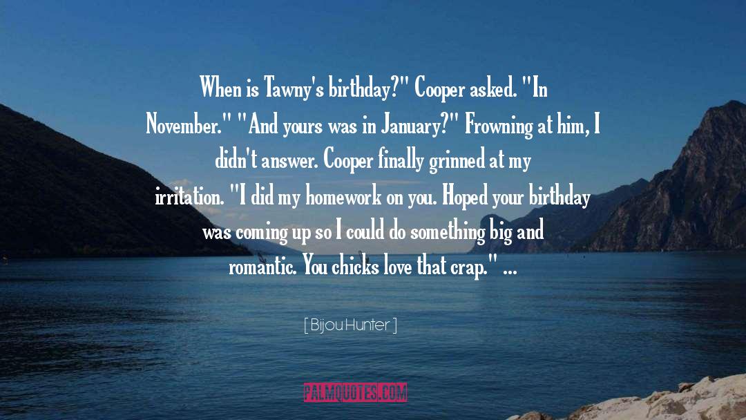 Birthday Big quotes by Bijou Hunter