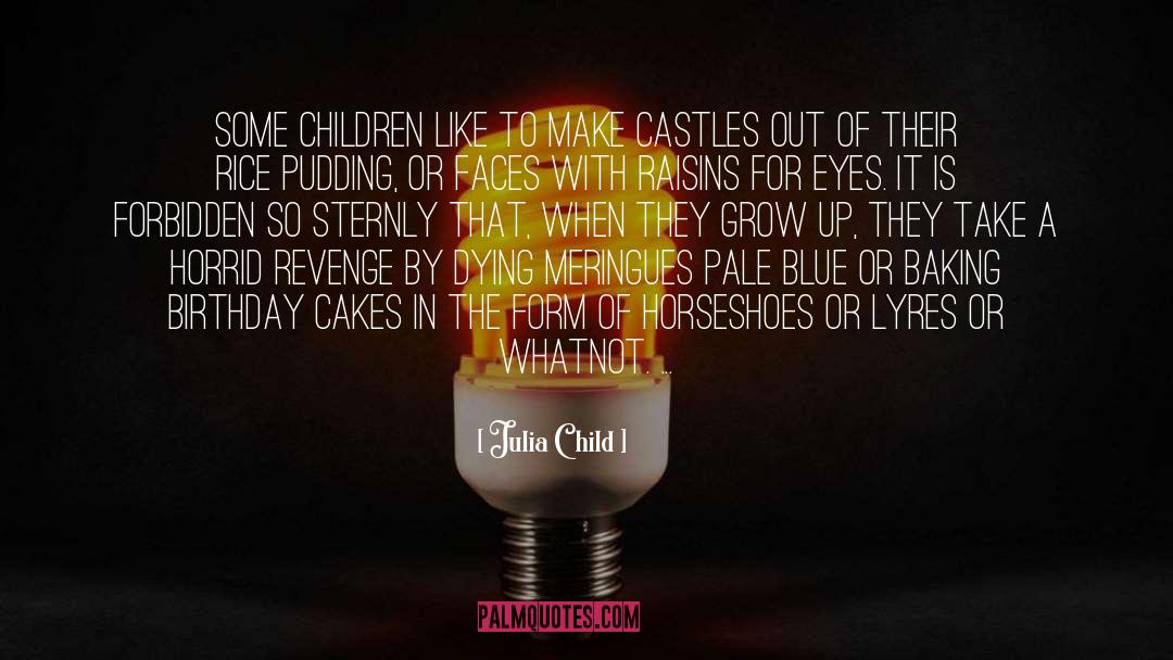 Birthday Cake quotes by Julia Child