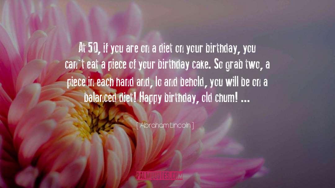 Birthday Cake quotes by Abraham Lincoln
