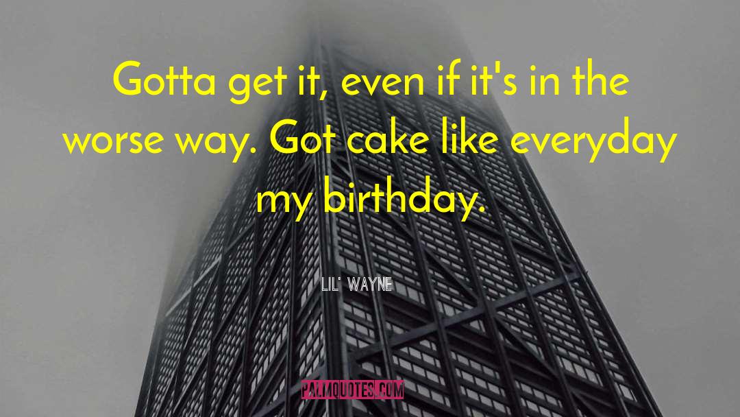 Birthday Cake quotes by Lil' Wayne