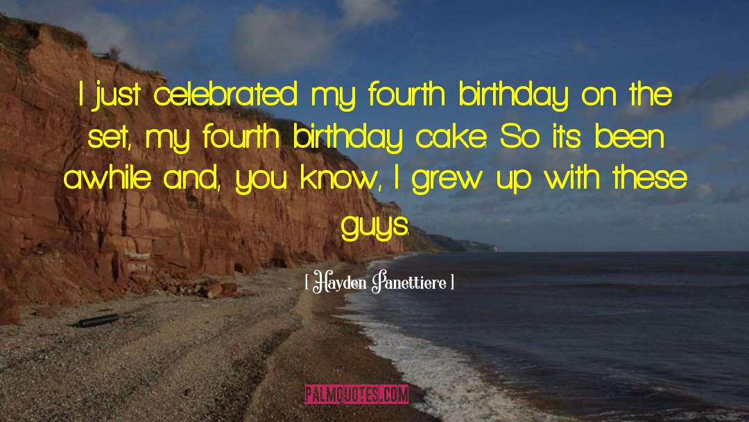 Birthday Cake quotes by Hayden Panettiere