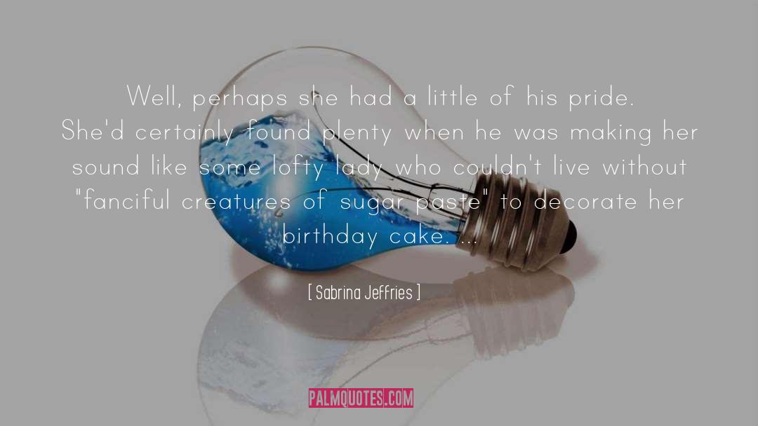 Birthday Cake quotes by Sabrina Jeffries