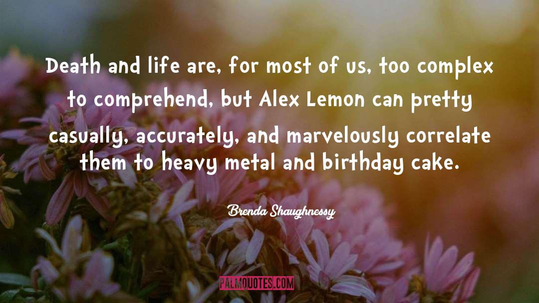 Birthday Cake quotes by Brenda Shaughnessy