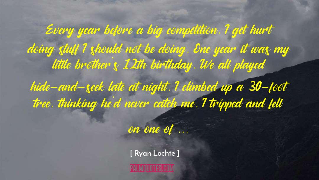 Birthday Cake quotes by Ryan Lochte